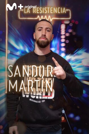 La Resistencia. T(T4). La Resistencia (T4): Sandor Martín