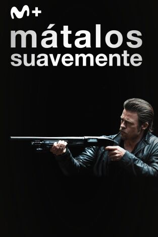 Mátalos suavemente