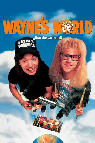 Wayne's World: ¡qué desparrame!