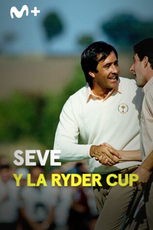 Clásicos del Golf. T(2018). Clásicos del Golf (2018): Seve y la Ryder Cup