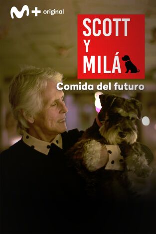 Scott y Milá. T(T3). Scott y Milá (T3): Comida del futuro