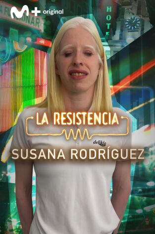 La Resistencia. T(T5). La Resistencia (T5): Susana Rodríguez