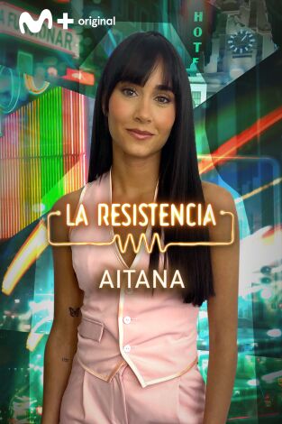 La Resistencia. T(T5). La Resistencia (T5): Aitana