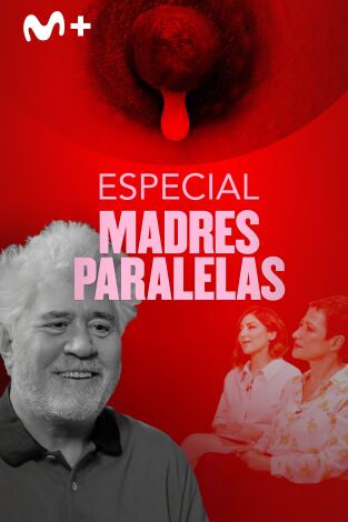 Especial Madres Paralelas