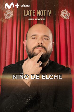 Late Motiv. T(T7). Late Motiv (T7): Niño de Elche