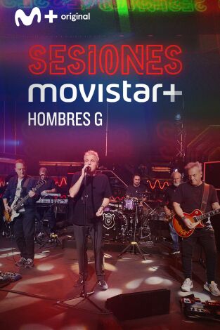 Sesiones Movistar+. T(T4). Sesiones Movistar+ (T4): Hombres G