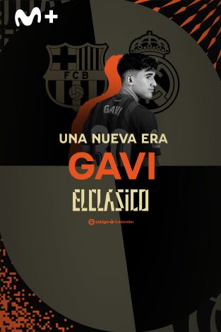 Especiales Movistar LaLiga. T(21/22). Especiales... (21/22): Una Nueva Era- Gavi