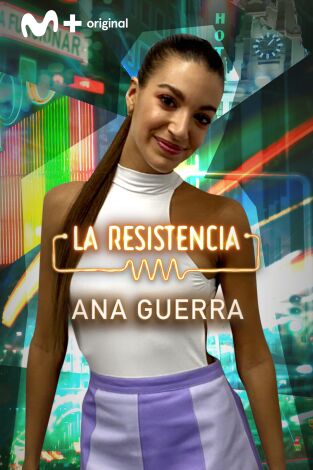 La Resistencia. T(T5). La Resistencia (T5): Ana Guerra