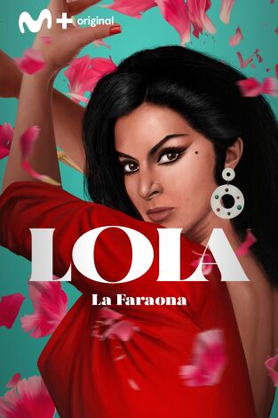 Lola. Lola: La Faraona