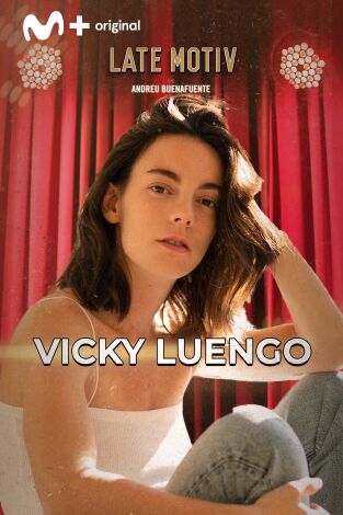 Late Motiv. T(T7). Late Motiv (T7): Vicky Luengo