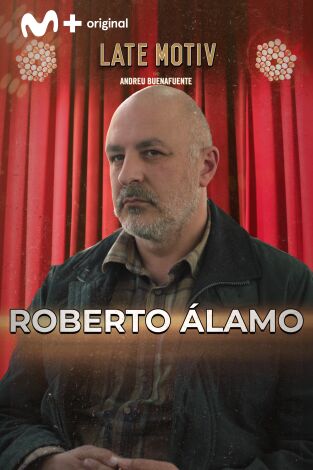 Late Motiv. T(T7). Late Motiv (T7): Roberto Álamo