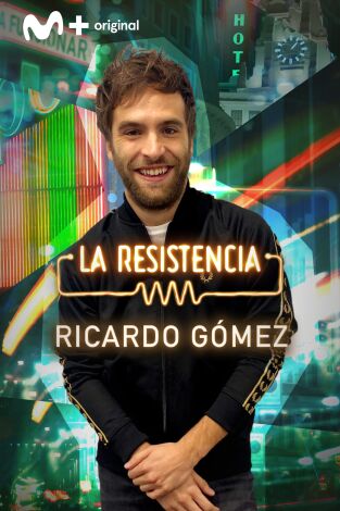 La Resistencia. T(T5). La Resistencia (T5): Ricardo Gómez