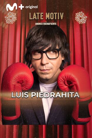 Late Motiv. T(T7). Late Motiv (T7): Luis Piedrahita