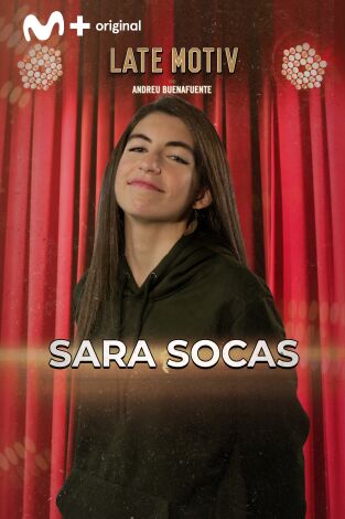 Late Motiv. T(T7). Late Motiv (T7): Sara Socas