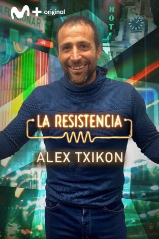 La Resistencia. T(T5). La Resistencia (T5): Álex Txikón