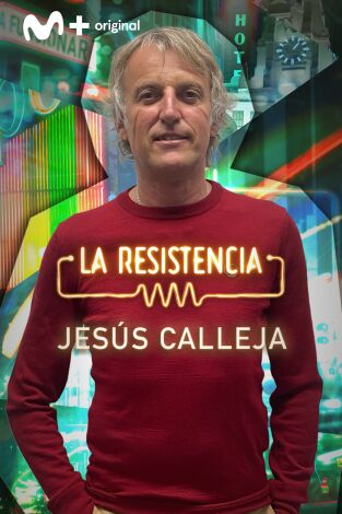 La Resistencia. T(T5). La Resistencia (T5): Jesús Calleja