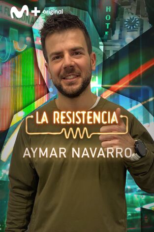 La Resistencia. T(T5). La Resistencia (T5): Aymar Navarro