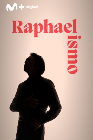 Raphaelismo. Raphaelismo: ¡Viva Raphael!