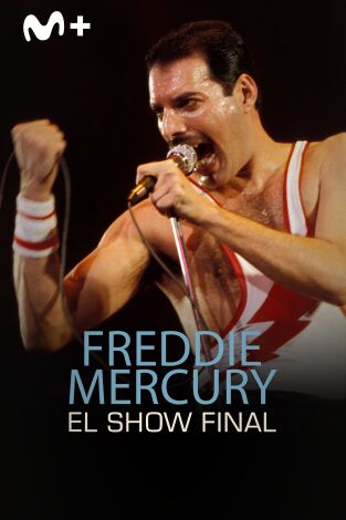 Freddie Mercury: el show final