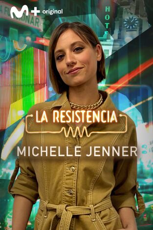 La Resistencia. T(T5). La Resistencia (T5): Michelle Jenner