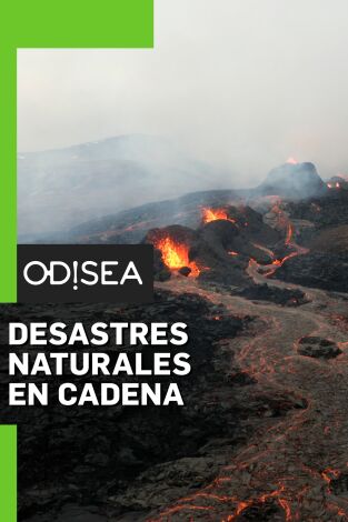 Desastres naturales en cadena