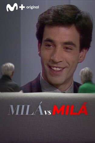 Milá vs Milá. T(T2). Milá vs Milá (T2): Imanol Arias