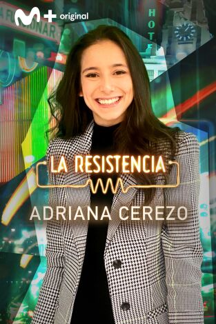 La Resistencia. T(T5). La Resistencia (T5): Adriana Cerezo