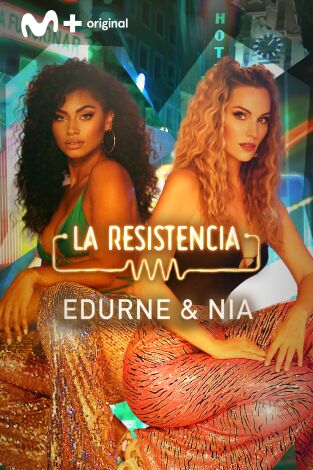 La Resistencia. T(T5). La Resistencia (T5): Edurne y Nia