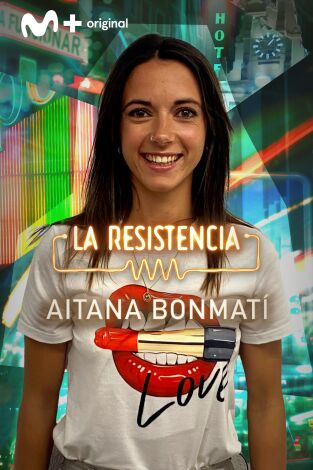 La Resistencia. T(T5). La Resistencia (T5): Aitana Bonmatí