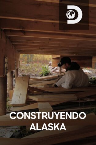 Construyendo Alaska. Construyendo Alaska: En vertical