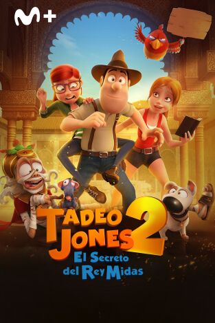 Tadeo Jones 2: El secreto del rey Midas