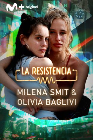 La Resistencia. T(T6). La Resistencia (T6): Milena Smit y Olivia Baglivi