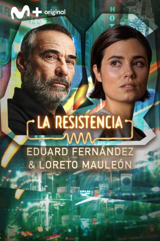 La Resistencia. T(T6). La Resistencia (T6): Eduard Fernández y Loreto Mauleón