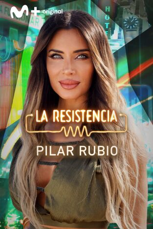 La Resistencia. T(T6). La Resistencia (T6): Pilar Rubio