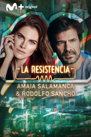 La Resistencia. T(T6). La Resistencia (T6): Amaia Salamanca y Rodolfo Sancho