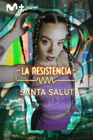 La Resistencia. T(T6). La Resistencia (T6): Santa Salut