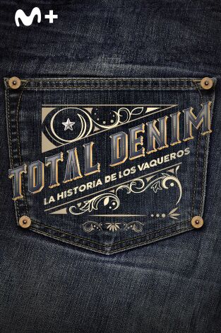 Total Denim: la historia de los vaqueros