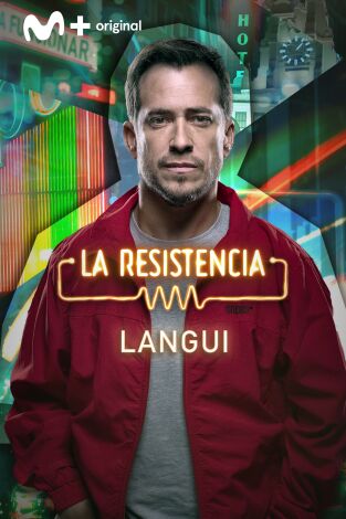 La Resistencia. T(T6). La Resistencia (T6): El Langui