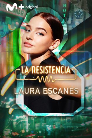 La Resistencia. T(T6). La Resistencia (T6): Laura Escanes