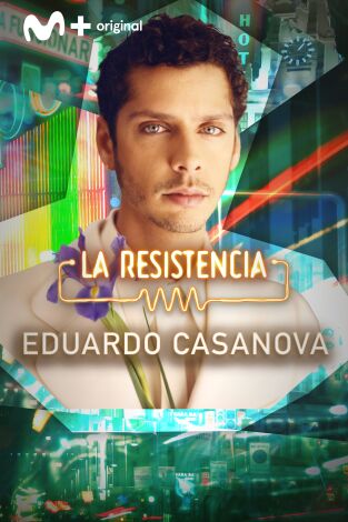 La Resistencia. T(T6). La Resistencia (T6): Eduardo Casanova