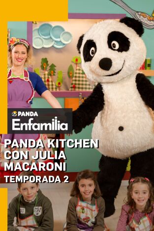 Panda Kitchen con Julia Macaroni. T(T2). Panda Kitchen con Julia Macaroni (T2)