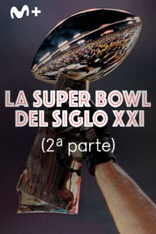 La Super Bowl del Siglo XXI (2ª parte)