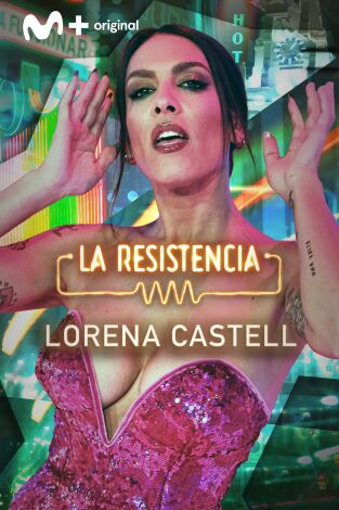 La Resistencia. T(T6). La Resistencia (T6): Lorena Castell