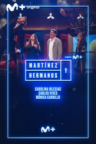 Martínez y Hermanos. T(T3). Martínez y Hermanos (T3): Carlos Vives, Carolina Iglesias y Mónica Carrillo