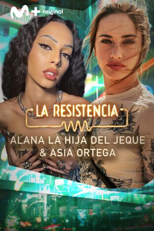 La Resistencia. T(T6). La Resistencia (T6): Asia Ortega y Alana