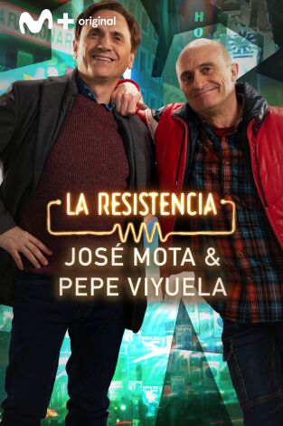 La Resistencia. T(T6). La Resistencia (T6): José Mota y Pepe Viyuela