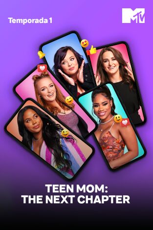 Teen Mom: The Next Chapter. T(T1). Teen Mom: The... (T1): Compartir crianza mola