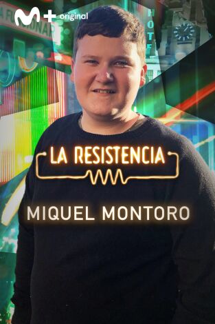 La Resistencia. T(T6). La Resistencia (T6): Miquel Montoro