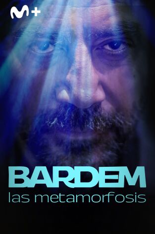 Bardem, las metamorfosis