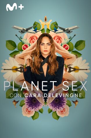 Planet Sex con Cara Delevingne